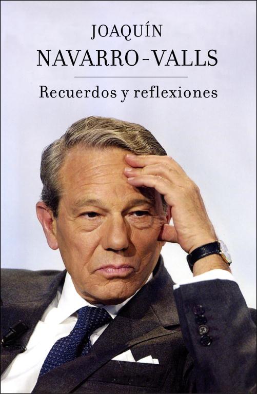 RECUERDOS Y REFLEXIONES | 9788401390715 | NAVARRO VALLS, JOAQUIN | Llibreria Online de Vilafranca del Penedès | Comprar llibres en català