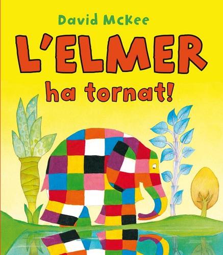 L'ELMER HA TORNAT | 9788448832209 | MCKEE, DAVID | Llibreria Online de Vilafranca del Penedès | Comprar llibres en català