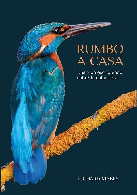 RUMBO A CASA | 9788412566314 | MABEY, RICHARD | Llibreria L'Odissea - Libreria Online de Vilafranca del Penedès - Comprar libros