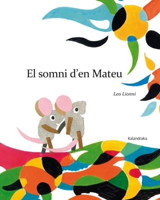 EL SOMNI D'EN MATEU | 9788484649885 | LIONNI, LEO | Llibreria Online de Vilafranca del Penedès | Comprar llibres en català