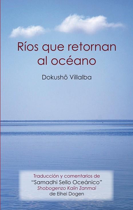 RÍOS QUE RETORNAN AL OCÉANO | 9788478134335 | VILLALBA, DOKUSHO | Llibreria Online de Vilafranca del Penedès | Comprar llibres en català