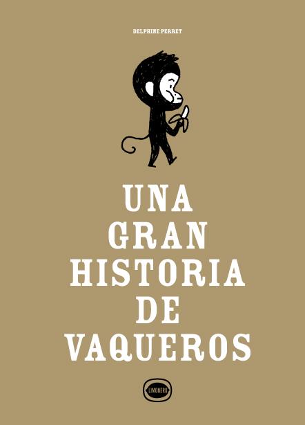 UNA GRAN HISTORIA DE VAQUEROS | 9788412804485 | PERRET, DELPHINE | Llibreria Online de Vilafranca del Penedès | Comprar llibres en català