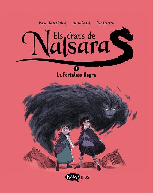 ELS DRACS DE NALSARA 3 LA FORTALESA NEGRA | 9788419183705 | DELVAL, MARIE-HÉLÈNE/OERTEL, PIERRE | Llibreria Online de Vilafranca del Penedès | Comprar llibres en català