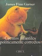 CUENTOS INFANTILES POLITICAMENTE CORRECTOS | 9788477651147 | J.FINN GARNER | Llibreria Online de Vilafranca del Penedès | Comprar llibres en català