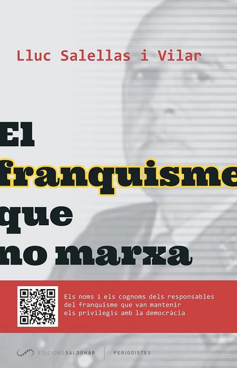 EL FRANQUISME QUE NO MARXA | 9788494289651 | SALELLAS I VILLAR, LLUC | Llibreria Online de Vilafranca del Penedès | Comprar llibres en català