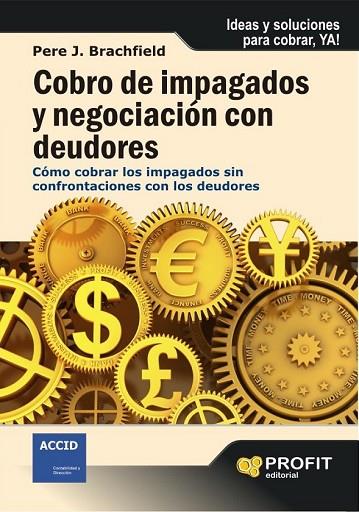 COBRO DE IMPAGADOS Y NEGOCIACION CON DEUDORES | 9788492956043 | BRACHFIELD, PERE J | Llibreria L'Odissea - Libreria Online de Vilafranca del Penedès - Comprar libros