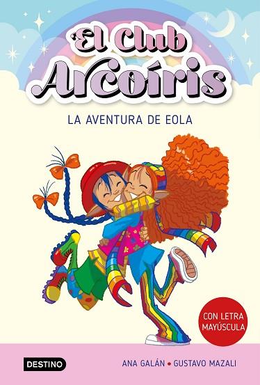 EL CLUB ARCOIRIS 2 LA AVENTURA DE EOLA | 9788408271918 | GALÁN, ANA | Llibreria L'Odissea - Libreria Online de Vilafranca del Penedès - Comprar libros