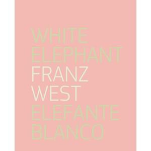 ELEFANTE BLANCO | 9788492480807 | WEST, FRANZ | Llibreria Online de Vilafranca del Penedès | Comprar llibres en català