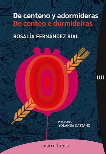 DE CENTENO Y ADORMIDERAS - DE CENTEO E DURMIDEIRAS | 9788419783165 | FERNÁNDEZ RIAL, ROSALÍA | Llibreria Online de Vilafranca del Penedès | Comprar llibres en català
