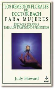 LOS REMEDIOS FLORALES DR.BACH PARA MUJERES | 9788476408193 | HOWARD,J | Llibreria L'Odissea - Libreria Online de Vilafranca del Penedès - Comprar libros