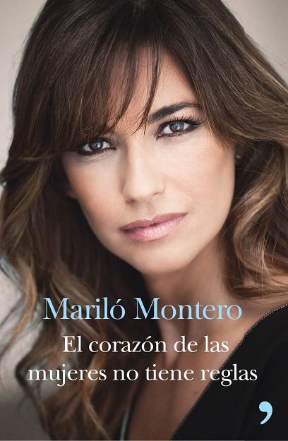 EL CORAZÓN DE LAS MUJERES NO TIENE REGLAS | 9788499984520 | MONTERO, MARILO | Llibreria L'Odissea - Libreria Online de Vilafranca del Penedès - Comprar libros