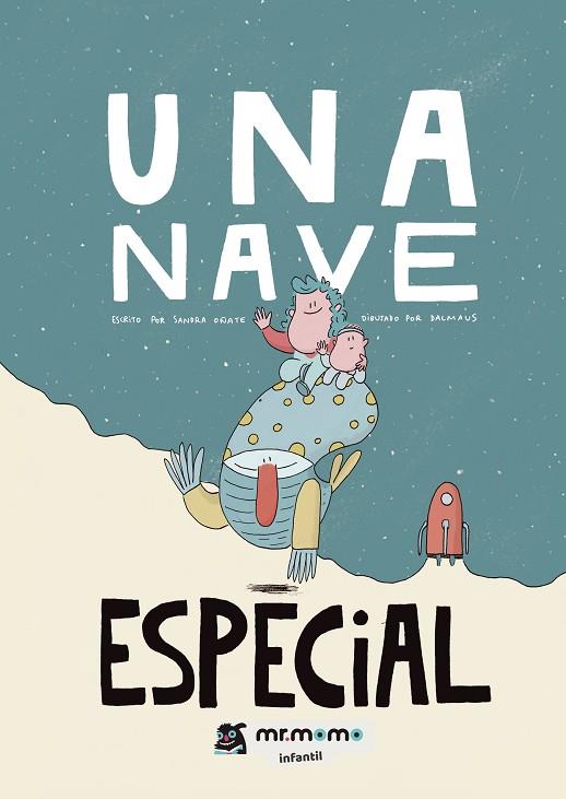 UNA NAVE ESPECIAL | 9788419443823 | OÑATE, SANDRA  | Llibreria Online de Vilafranca del Penedès | Comprar llibres en català