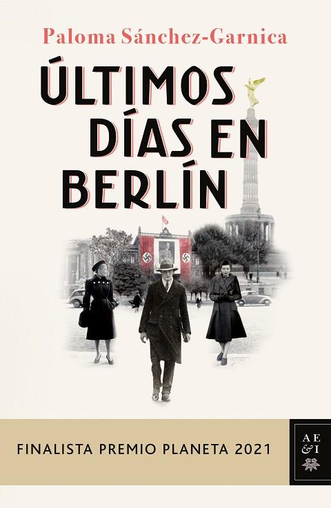 ÚLTIMOS DÍAS EN BERLÍN | 9788408249856 | SÁNCHEZ-GARNICA, PALOMA | Llibreria Online de Vilafranca del Penedès | Comprar llibres en català