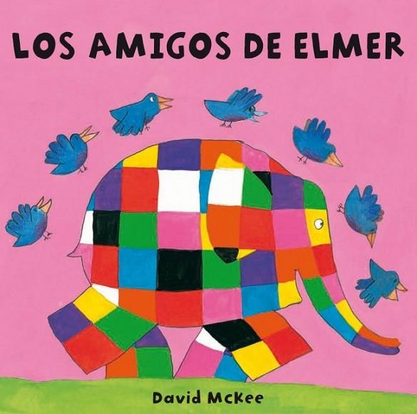 LOS AMIGOS DE ELMER | 9788448835309 | MCKEE, DAVID | Llibreria Online de Vilafranca del Penedès | Comprar llibres en català