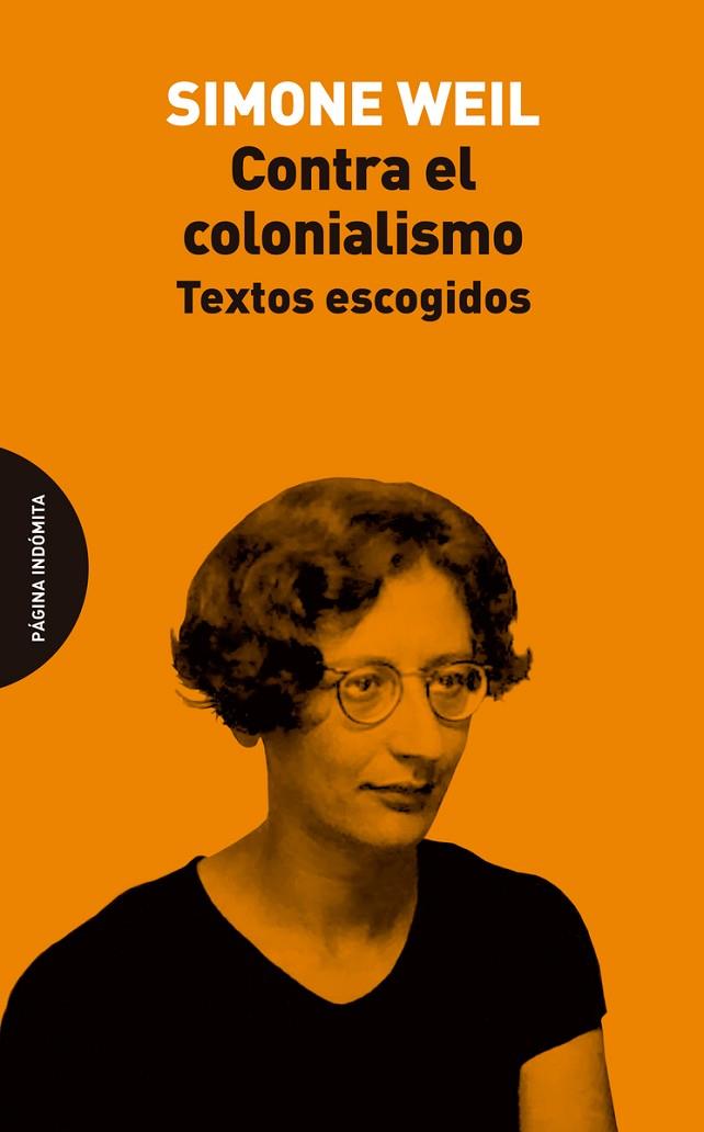 CONTRA EL COLONIALISMO | 9788412818765 | WEIL, SIMONE | Llibreria Online de Vilafranca del Penedès | Comprar llibres en català