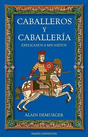 CABALLEROS Y CABALLERIA EXPLICADOS A MIS NIETOS | 9788449326592 | DEMURGER, ALAIN | Llibreria L'Odissea - Libreria Online de Vilafranca del Penedès - Comprar libros