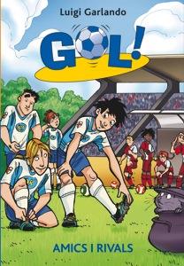 GOL 23 AMICS I RIVALS  | 9788424645922 | GARLANDO, LUIGI | Llibreria Online de Vilafranca del Penedès | Comprar llibres en català