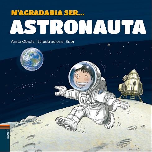 M'AGRADARIA SER ASTRONAUTA | 9788447938766 | OBIOLS LLOPART, ANNA | Llibreria Online de Vilafranca del Penedès | Comprar llibres en català