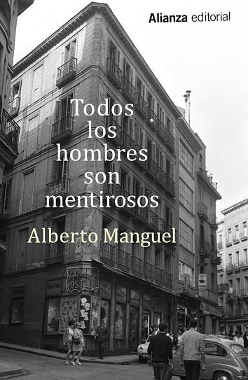 TODOS LOS HOMBRES SON MENTIROSOS | 9788491042327 | MANGUEL, ALBERTO | Llibreria Online de Vilafranca del Penedès | Comprar llibres en català