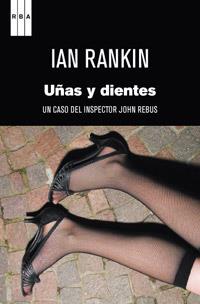 UÑAS Y DIENTES | 9788490061503 | RANKIN, IAN | Llibreria Online de Vilafranca del Penedès | Comprar llibres en català
