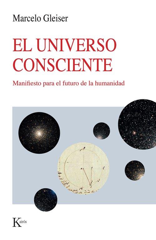 EL UNIVERSO CONSCIENTE | 9788411212915 | GLEISER, MARCELO | Llibreria Online de Vilafranca del Penedès | Comprar llibres en català