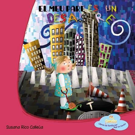 EL MEU PARE ÉS UN DESASTRE | 9788494042065 | RICO CALLEJA, SUSANA | Llibreria Online de Vilafranca del Penedès | Comprar llibres en català