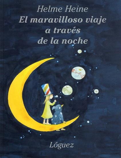 EL MARAVILLOSO VIAJE A TRAVES DE LA NOCHE | 9788485334629 | HELME HEINE | Llibreria Online de Vilafranca del Penedès | Comprar llibres en català