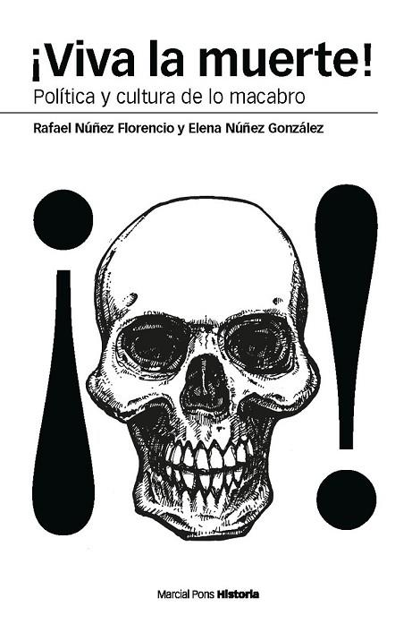 ¡VIVA LA MUERTE! | 9788492820962 | NÚÑEZ FLORENCIO, RAFAEL/NÚÑEZ GONZÁLEZ, ELENA | Llibreria Online de Vilafranca del Penedès | Comprar llibres en català