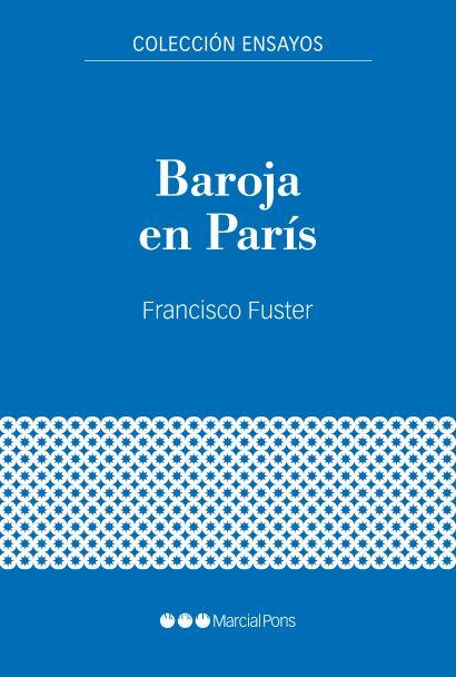 BAROJA EN PARÍS | 9788416662906 | FUSTER GARCÍA, FRANCISCO | Llibreria L'Odissea - Libreria Online de Vilafranca del Penedès - Comprar libros