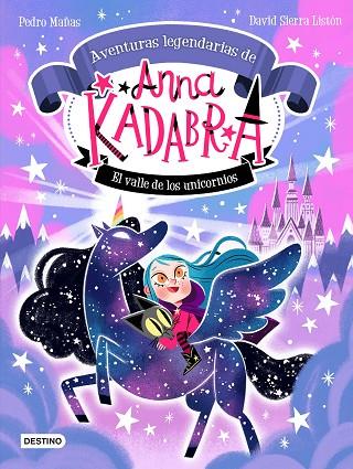 ANNA KADABRA AVENTURAS LEGENDARIAS 1 EL VALLE DE LOS UNICORNIOS | 9788408260158 | MAÑAS, PEDRO/SIERRA LISTÓN, DAVID | Llibreria Online de Vilafranca del Penedès | Comprar llibres en català