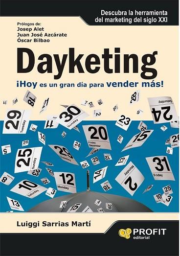 DAYKETING HOY ES UN GRAN DIA PARA VENDER MAS | 9788492956302 | SARRIAS, LUIGGI | Llibreria Online de Vilafranca del Penedès | Comprar llibres en català