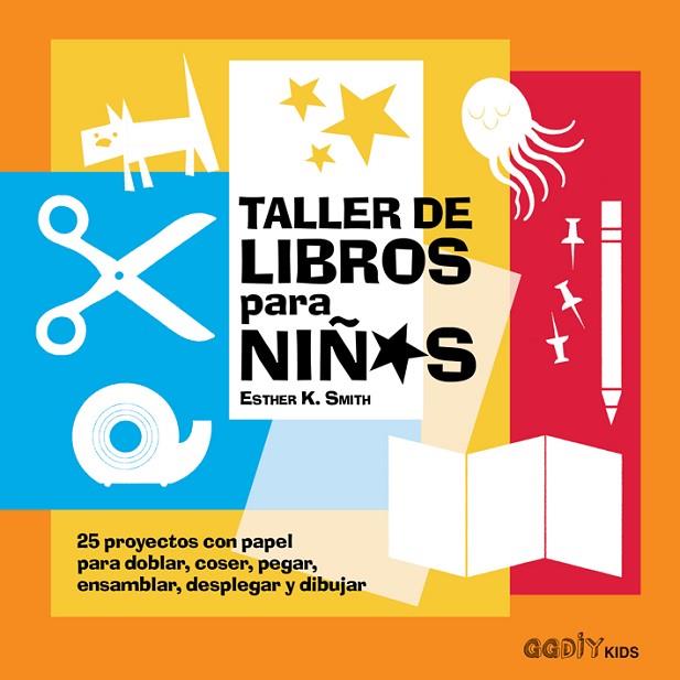 TALLER DE LIBROS PARA NIÑOS | 9788425230912 | SMITH, ESTHER K. | Llibreria Online de Vilafranca del Penedès | Comprar llibres en català