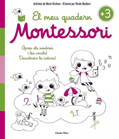 EL MEU QUADERN MONTESSORI +3 | 9788416522194 | KIRCHNER, MARIE | Llibreria Online de Vilafranca del Penedès | Comprar llibres en català