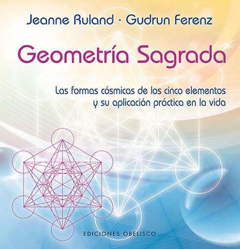 GEOMETRÍA SAGRADA | 9788497778701 | RULAND, JEANNE | Llibreria L'Odissea - Libreria Online de Vilafranca del Penedès - Comprar libros