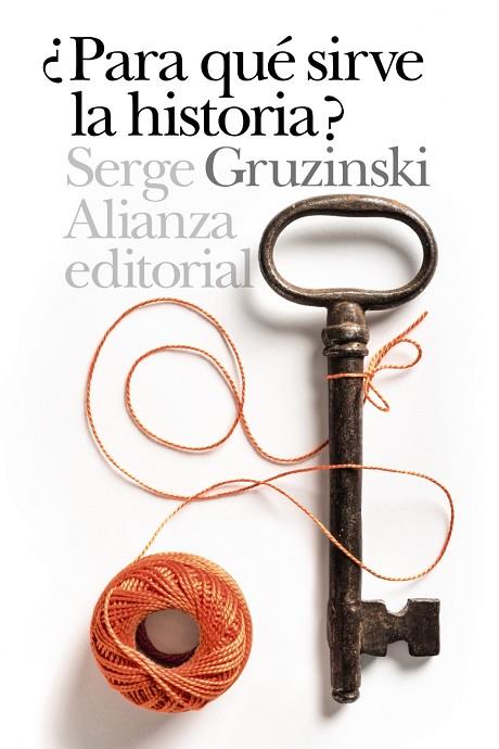 PARA QUE SIRVE LA HISTORIA | 9788491810308 | GRUZINSKI, SERGE | Llibreria Online de Vilafranca del Penedès | Comprar llibres en català