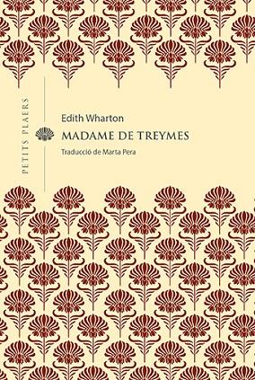 MADAME DE TREYMES | 9788418908514 | WHARTON, EDITH | Llibreria L'Odissea - Libreria Online de Vilafranca del Penedès - Comprar libros