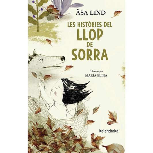 LES HISTÒRIES DEL LLOP DE SORRA | 9788416804979 | LIND, ASA | Llibreria Online de Vilafranca del Penedès | Comprar llibres en català