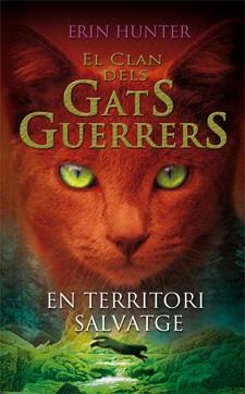 WARRIORS GATS GUERRERS 1 EN TERRITORI SALVATGE | 9788424642716 | HUNDER, ERIN | Llibreria Online de Vilafranca del Penedès | Comprar llibres en català