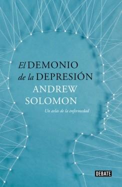 EL DEMONIO DE LA DEPRESIÓN | 9788499924816 | SOLOMON, ANDREW | Llibreria Online de Vilafranca del Penedès | Comprar llibres en català