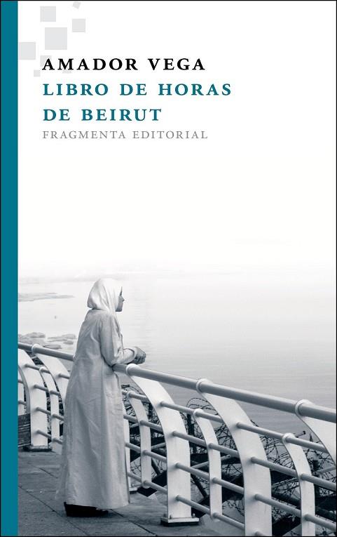 LIBRO DE HORAS DE BEIRUT | 9788415518037 | VEGA ESQUERRA, AMADOR | Llibreria Online de Vilafranca del Penedès | Comprar llibres en català