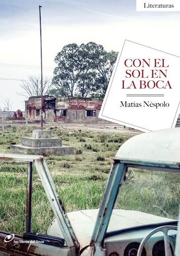 CON EL SOL EN LA BOCA | 9788415070511 | NÉSPOLO, MATÍAS | Llibreria L'Odissea - Libreria Online de Vilafranca del Penedès - Comprar libros