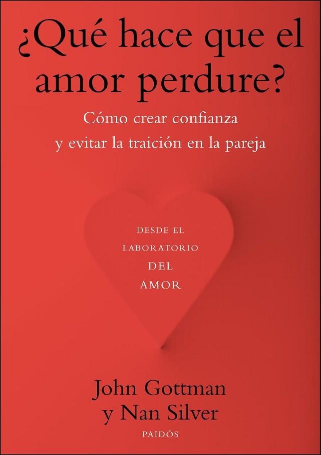 QUÉ HACE QUE EL AMOR PERDURE | 9788449328466 | GOTTMAN, JOHN / SILVER, NAN | Llibreria Online de Vilafranca del Penedès | Comprar llibres en català