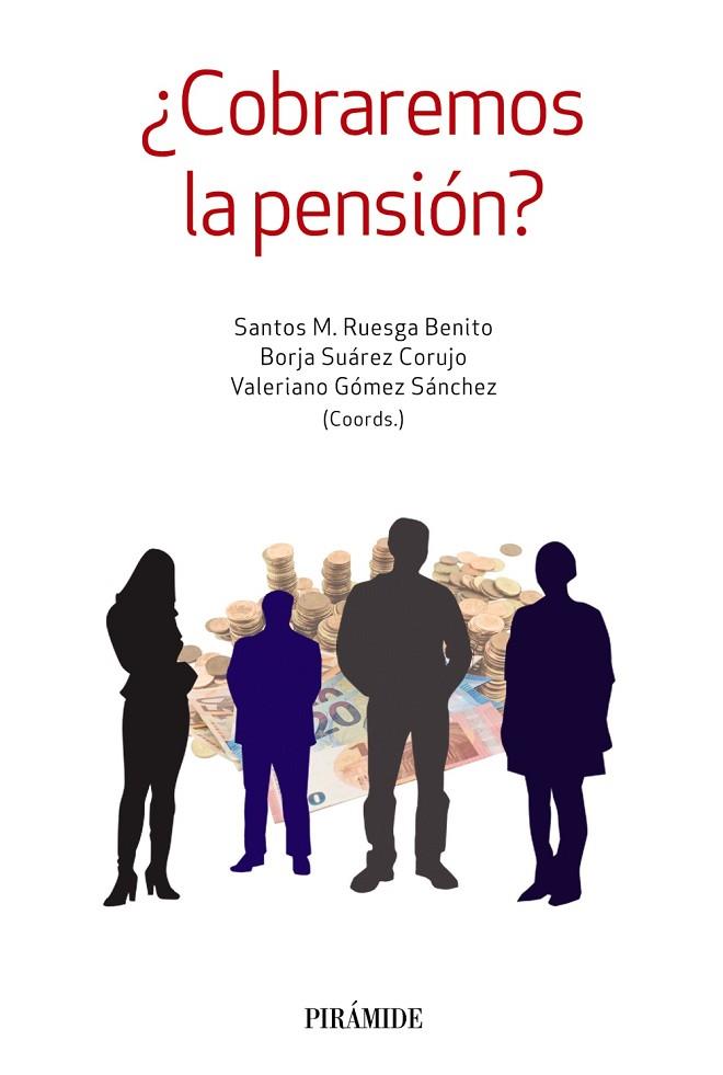 ¿ COBRAREMOS LA PENSIÓN ? | 9788436837230 | RUESGA BENITO, SANTOS M. / SUÁREZ CORUJO, BORJA / GÓMEZ SÁNCHEZ, VALERIANO | Llibreria Online de Vilafranca del Penedès | Comprar llibres en català