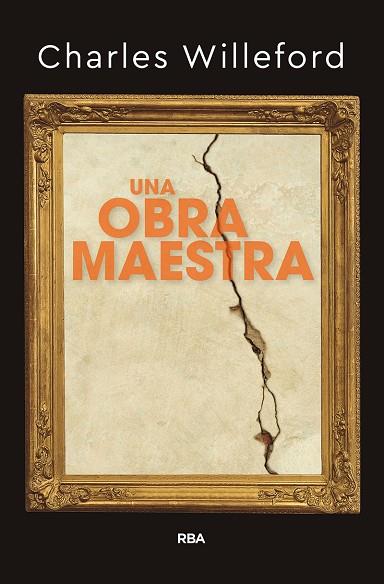 UNA OBRA MAESTRA | 9788491871408 | WILLEFORD, CHARLES | Llibreria Online de Vilafranca del Penedès | Comprar llibres en català