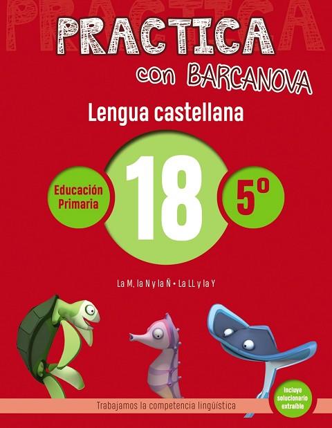 PRACTICA CON BARCANOVA LENGUA CASTELLANA 18 | 9788448945435 | CAMPS, MONTSE/SERRA, LLUÏSA | Llibreria Online de Vilafranca del Penedès | Comprar llibres en català