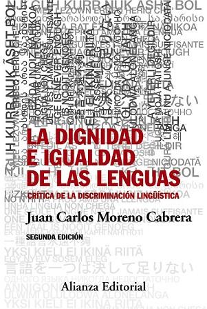 LA DIGNIDAD E IGUALDAD DE LAS LENGUAS | 9788491041382 | MORENO CABRERA, JUAN CARLOS | Llibreria L'Odissea - Libreria Online de Vilafranca del Penedès - Comprar libros