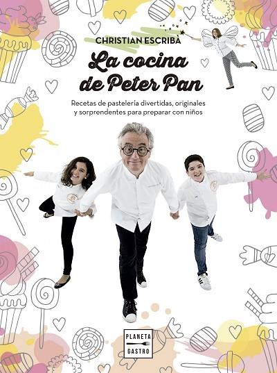 LA COCINA DE PETER PAN | 9788408159568 | ESCRIBÀ THOLONIAT, CHRISTIAN | Llibreria Online de Vilafranca del Penedès | Comprar llibres en català