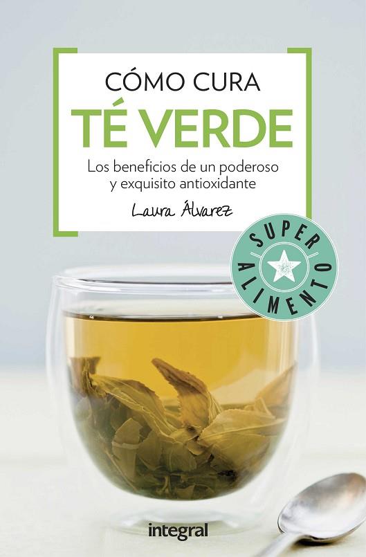 COMO CURA EL TE VERDE | 9788491180678 | ALVAREZ, LAURA | Llibreria Online de Vilafranca del Penedès | Comprar llibres en català