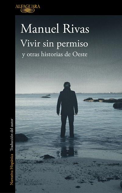 VIVIR SIN PERMISO Y OTRAS HISTORIAS DE OESTE | 9788420437378 | RIVAS, MANUEL | Llibreria L'Odissea - Libreria Online de Vilafranca del Penedès - Comprar libros
