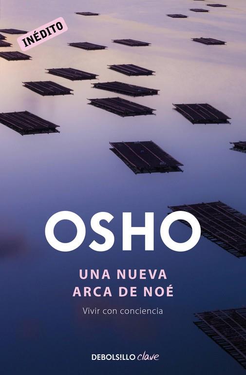 UNA NUEVA ARCA DE NOÉ | 9788490628126 | OSHO | Llibreria L'Odissea - Libreria Online de Vilafranca del Penedès - Comprar libros